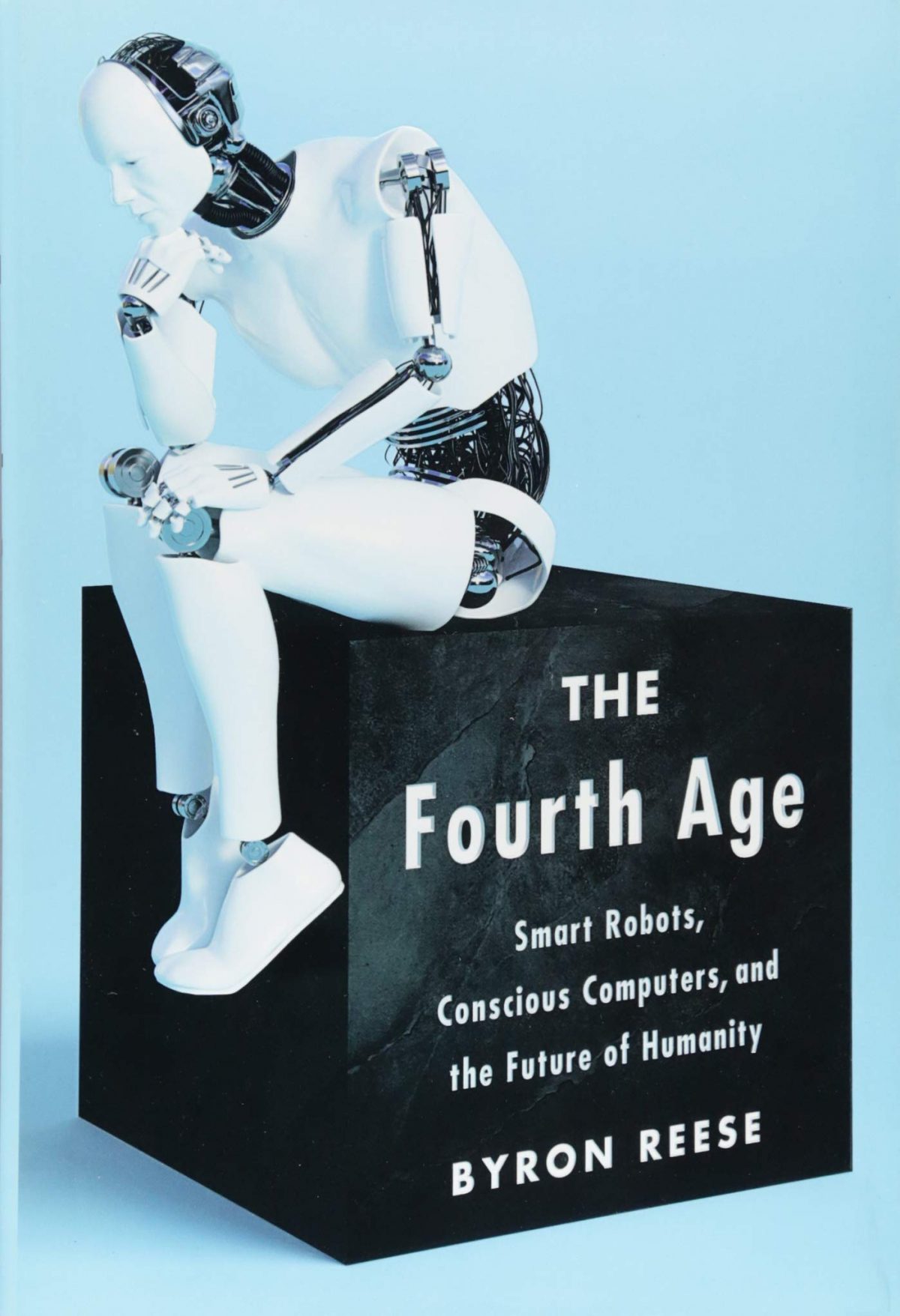 Book of the Day: The Fourth Age: Smart Robots, Conscious Computers, and the Future of Humanity