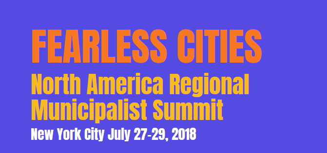 Fearless Cities: North American Regional Municipalist Summit
