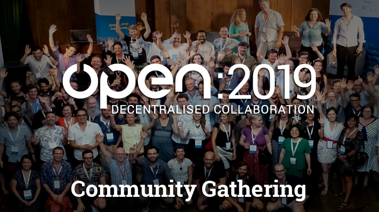 OPEN 2019 Community Gathering – Decentralised Collaboration