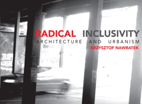 A book on Radical Inclusivity in Architecture and Urbanism